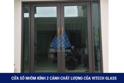 15 mẫu cửa sổ nhôm kính 2 cánh đẹp nhất của Vitech Glass